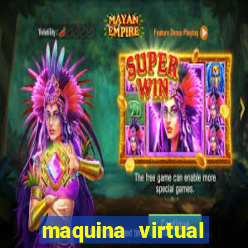 maquina virtual para jogar